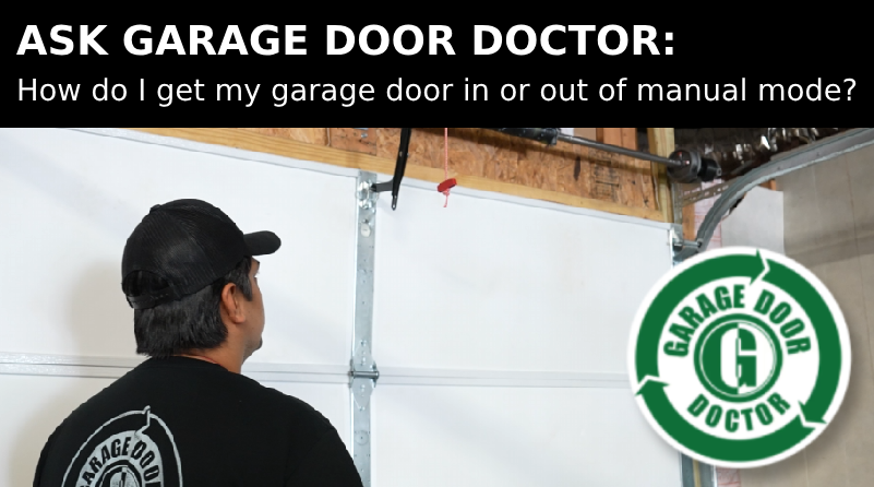 get garage door opener into or out of manual mode